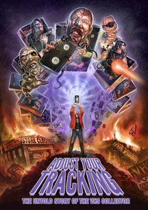 ADJUST YOUR TRACKING: THE UNTOLD STORY OF THE VHS COLLECTOR (TWO-DISC EDITION) [DVD]