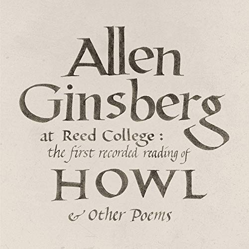 ALLEN GINSBERG - AT REED COLLEGE: THE FIRST RECORDED READING OF HOWL & OTHER POEMS (VINYL)