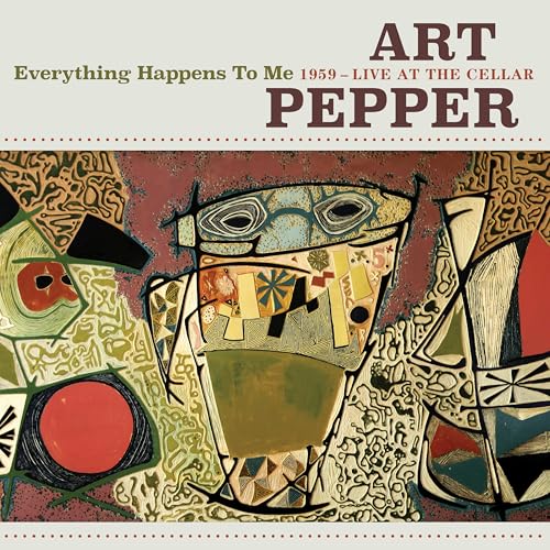 ART PEPPER - EVERYTHING HAPPENS TO ME: 1959 - LIVE AT THE CELLAR (CD)