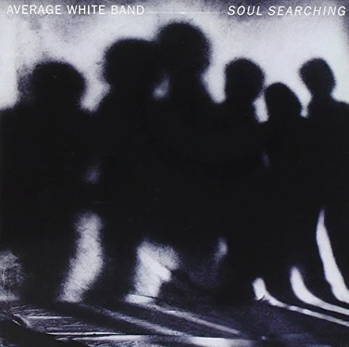 AVERAGE WHITE BAND - SOUL SEARCHING