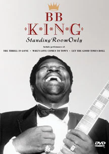 B.B. KING - STANDING ROOM ONLY [DVD]