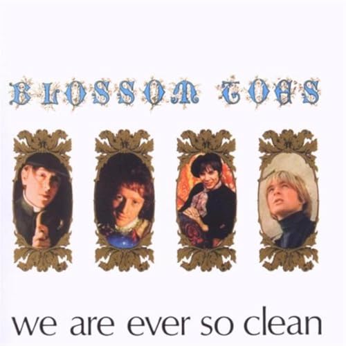 BLOSSOM TOES - WE ARE EVER SO CLEAN