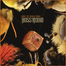 BOSS KELOID - FAMILY THE SMILING THRUSH [LP]