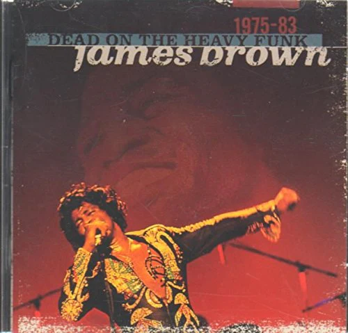 BROWN, JAMES - DEAD ON THE HEAVY FUNK (2CDS)