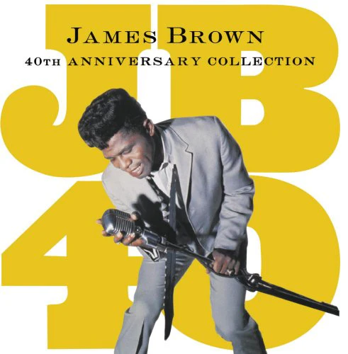 BROWN, JAMES - JB 40: 40TH ANNIVERSARY COLLECTION (2CDS