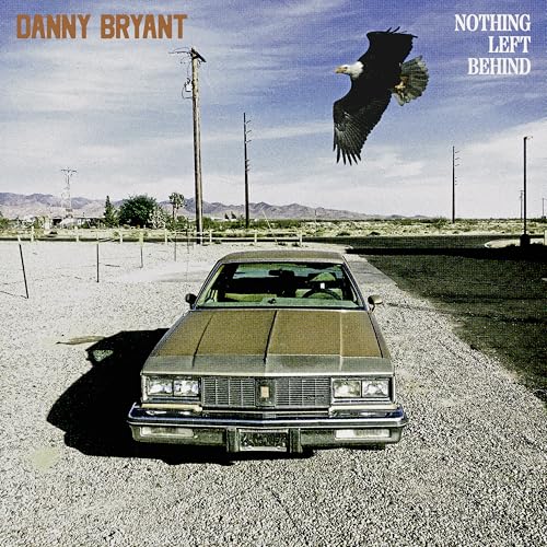 BRYANT, DANNY - NOTHING LEFT BEHIND (VINYL)