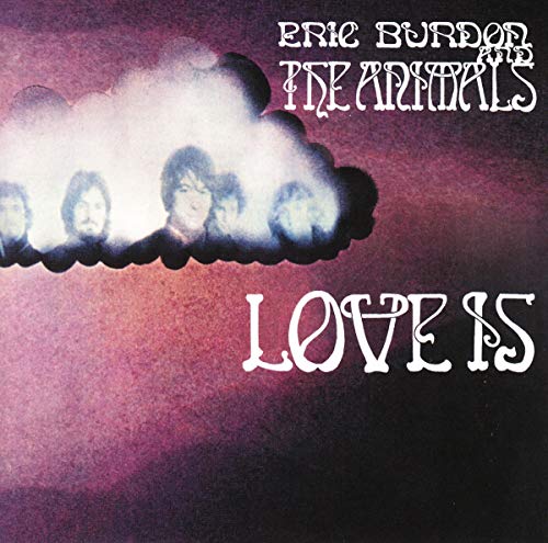BURDON, ERIC & THE ANIMALS - LOVE IS