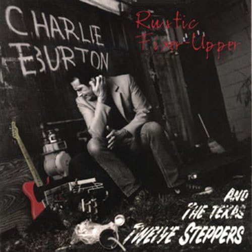 BURTON, CHARLIE - RUSTIC FIXER-UPPER