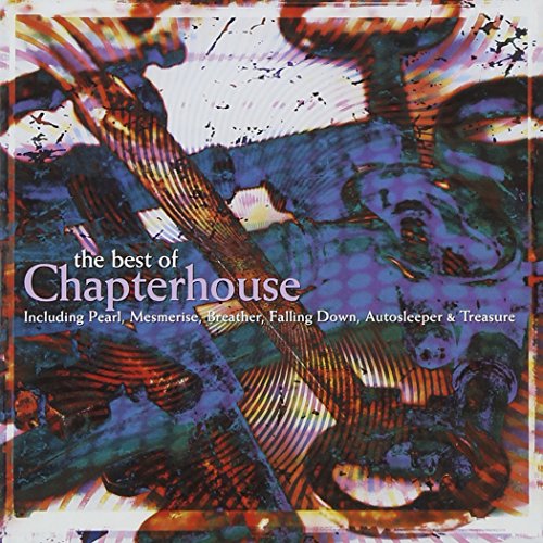 CHAPTERHOUSE - BEST OF