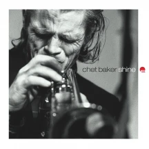 CHET BAKER - SHINE [CD]