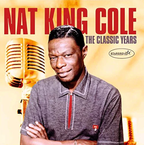 COLE, NAT KING - CLASSIC YEARS (2CDS)