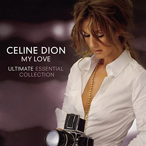 DION, CELINE - MY LOVE: ULTIMATE ESSENTIAL COLLECTION (