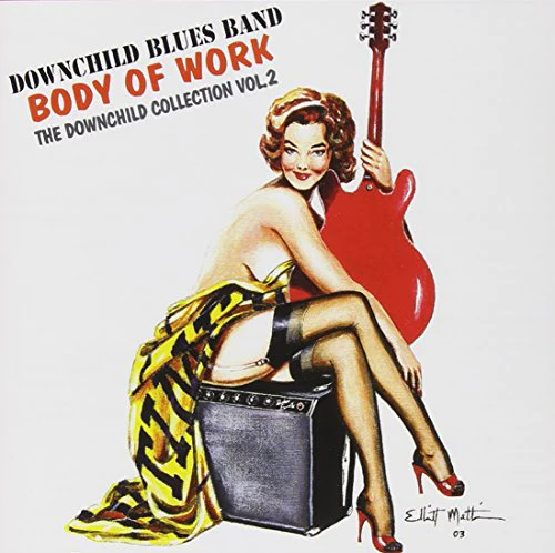 DOWNCHILD BLUES BAND - BODY OF WORK: DOWNCHILD COLLECTION VOL 2