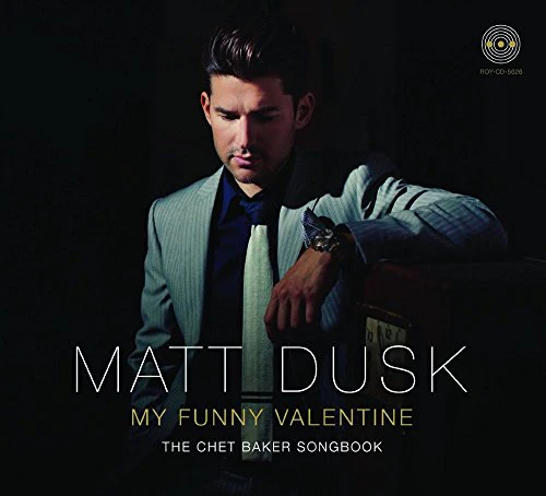 DUSK, MATT - MY FUNNY VALENTINE (DLX)