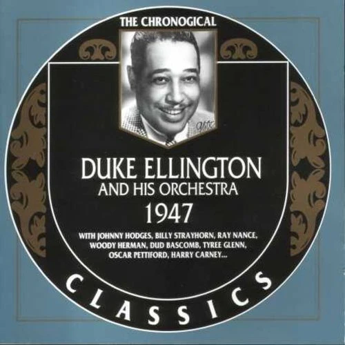 ELLINGTON, DUKE & HIS ORCHESTRA - 1947