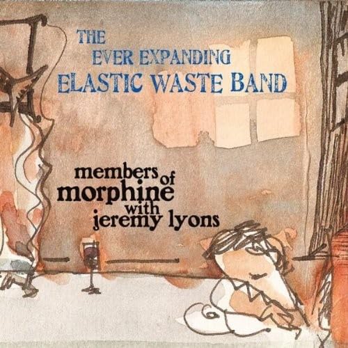 EVER EXPANDING ELASTIC WASTE BAND - MEMBERS OF MORPHINE