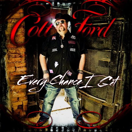 FORD, COLT - EVERY CHANCE I GET