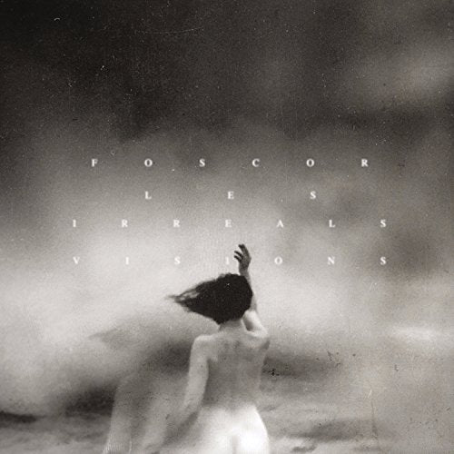 FOSCOR - LES IRREALS VISIONS