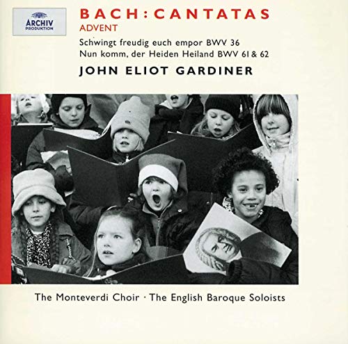 GARDINER, JPHN ELIOT - BACH:CANTATAS ADVENT BWV 36, BWV 61 & 62