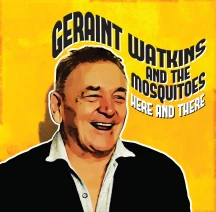 GERAINT WATKINS & THE MOSQUITOES - HERE AND THERE [10 INCH]