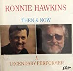HAWKINS, RONNIE - A LEGENDARY PERFORMER