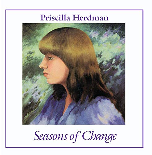 HERDMAN, PRISCILLA - SEASONS OF CHANGE