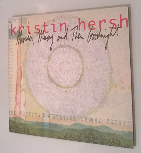 HERSH, KRISTIN (THROWING MUSES) - MURDER, MISERY & THEN GOODNIGHT