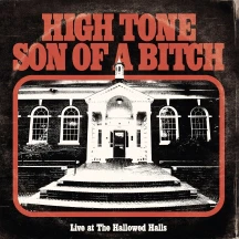 HIGH TONE SON OF A BITCH - LIVE AT THE HALLOWED HALLS [LP]