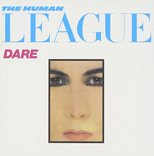 HUMAN LEAGUE - DARE/LOVE & DANCING