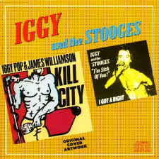IGGY & THE STOOGES - KILL CITY/I GIT A RIGHT