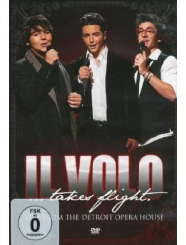 IL VOLO - DVD-TAKES FLIGHT: LIVE IN DETROIT