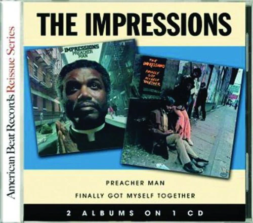 IMPRESSIONS - PREACHER MAN/FINALLY GOT MYSELF TOGETHER