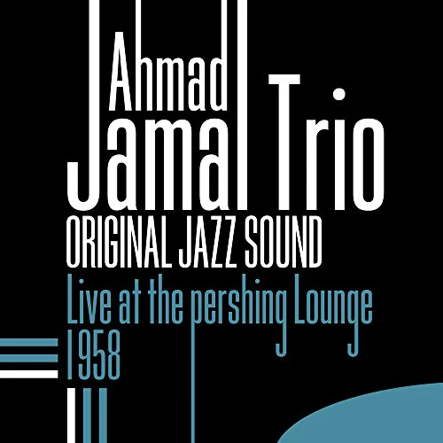 JAMAL, AHMAD - COMPLETE LIVE IN PERSHING LOUNGE 1958