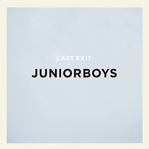 JUNIOR BOYS - LAST EXIT (JAPANESE)