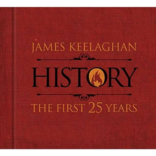 KEELAGHAN, JAMES - HISTORY: FIRST 25 YEARS