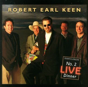 KEEN, ROBERT EARL - NO. 2 LIVE DINNER