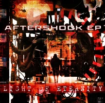 LIGHT OF ETERNITY - AFTERSHOCK EP [10 INCH]