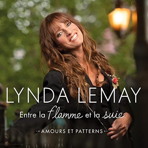 LYNDA LEMAY - ENTRE LA FLAMME ET LA SUIE (AMOURS ET PATTERNS) (CD)