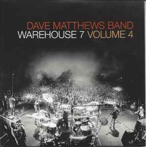 MATTHEWS, DAVE BAND - WAREHOUSE 7, VOLUME 4