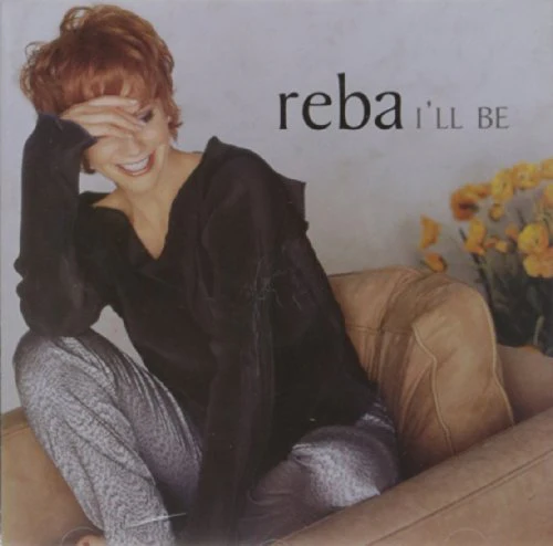 MCENTIRE, REBA - I'LL BE