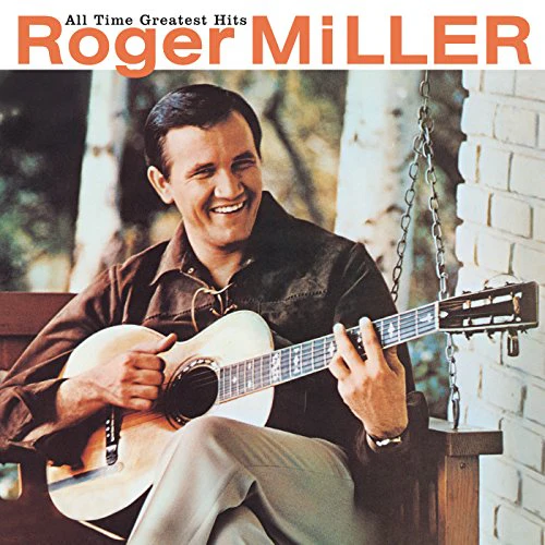 MILLER, ROGER - ALL TIME GREATEST HITS