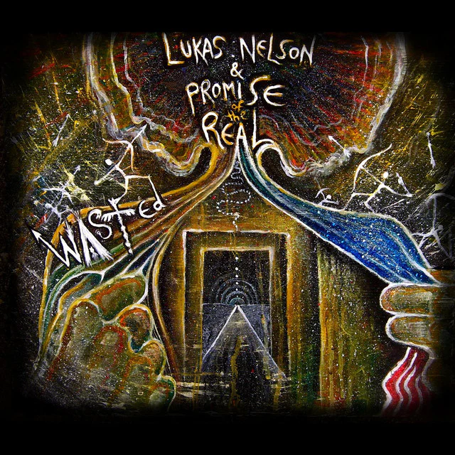 NELSON, LUKAS & PROMISE OF THE REAL - WASTED