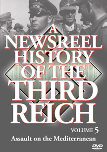 NEWSREEL HISTORY OF THE THIRD REICH - VOL. 5: 1941 PART ONE [DVD]