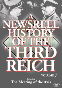 NEWSREEL HISTORY OF THE THIRD REICH - VOL. 7 [DVD]