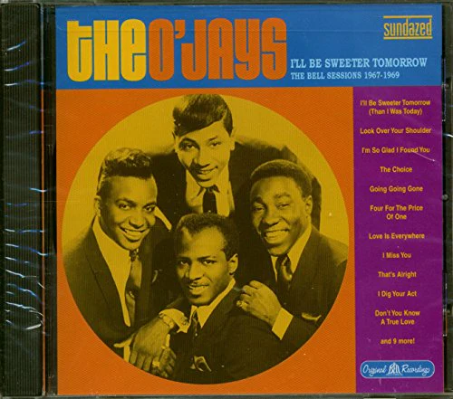 O'JAYS - I'LL BE SWEETER TOMORROW: BELL SESSIONS