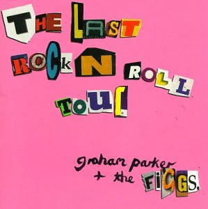 PARKER, GRAHAM - LAST ROCK N ROLL TOUR