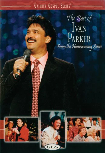 PARKER, IVAN - DVD-BEST OF HOMECOMING SERIES