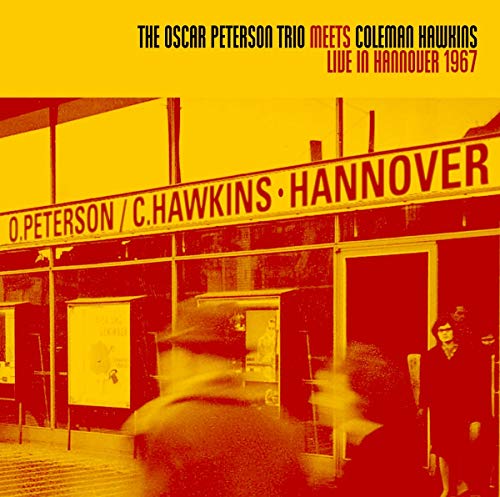 PETERSON, OSCAR & COLEMAN HAWKINS - LIVE IN HANOVER 1967
