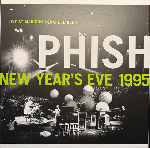 PHISH - NEW YEAR'S EVE 1995 LIVE AT MADISON SQUARE GARDEN