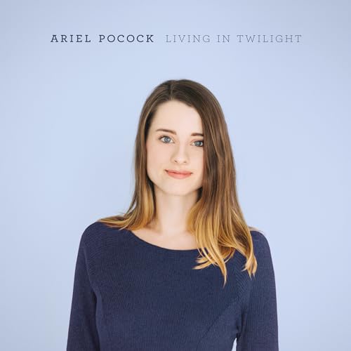 POCOCK, ARIEL - LIVING IN TWILIGHT